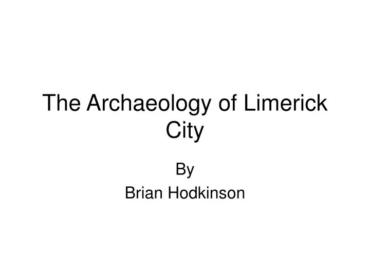 the archaeology of limerick city