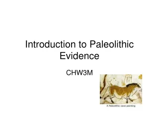 Introduction to Paleolithic Evidence