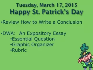 Tuesday, March 17, 2015 Happy St. Patrick’s Day