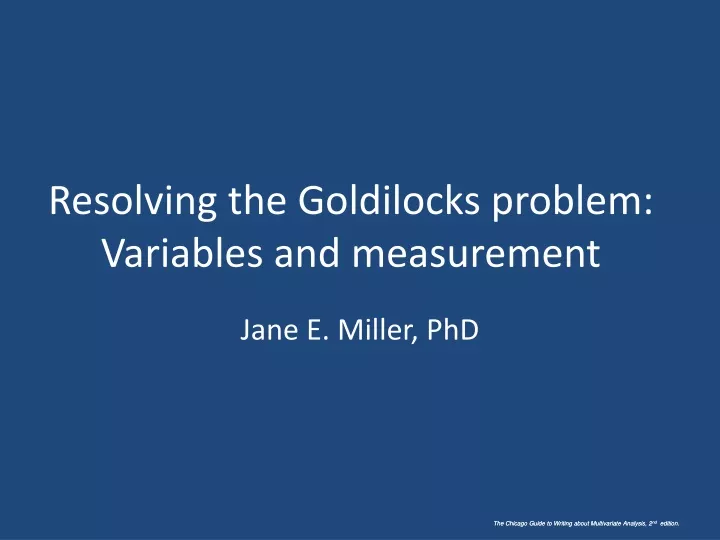 resolving the goldilocks problem variables and measurement
