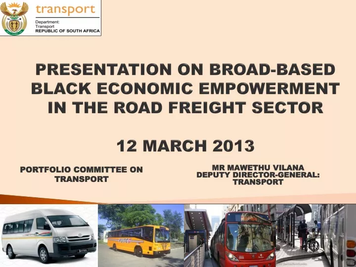 presentation on broad based black economic empowerment in the road freight sector 12 march 2013