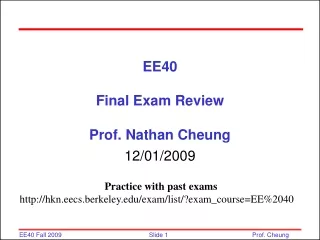 EE40 Final Exam Review Prof. Nathan Cheung