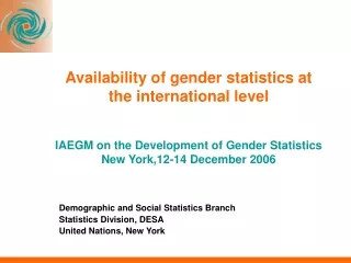 Demographic and Social Statistics Branch Statistics Division, DESA United Nations, New York
