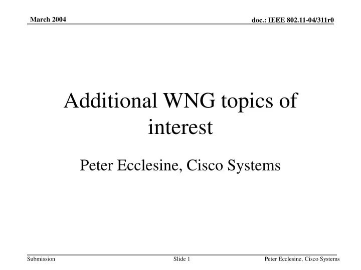 additional wng topics of interest