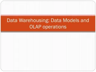 Data Warehousing: Data Models and OLAP operations