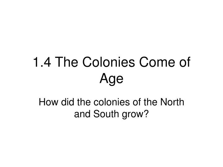 1 4 the colonies come of age