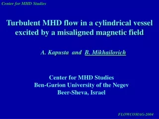Turbulent MHD flow in a cylindrical vessel  excited by a misaligned magnetic field