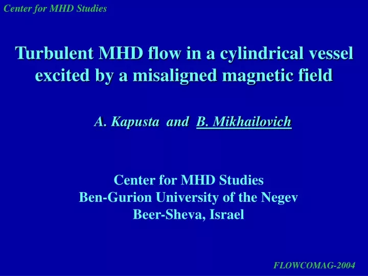 turbulent mhd flow in a cylindrical vessel excited by a misaligned magnetic field