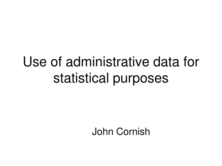 use of administrative data for statistical purposes