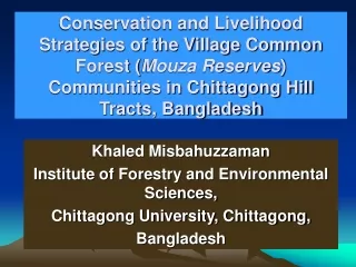 Khaled Misbahuzzaman Institute of Forestry and Environmental Sciences,