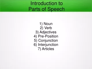 Introduction to  Parts of Speech