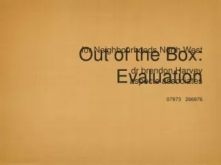 Out of the Box: Evaluation