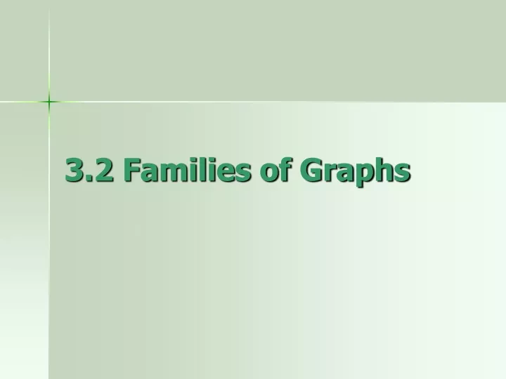 3 2 families of graphs