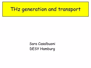 THz generation and transport