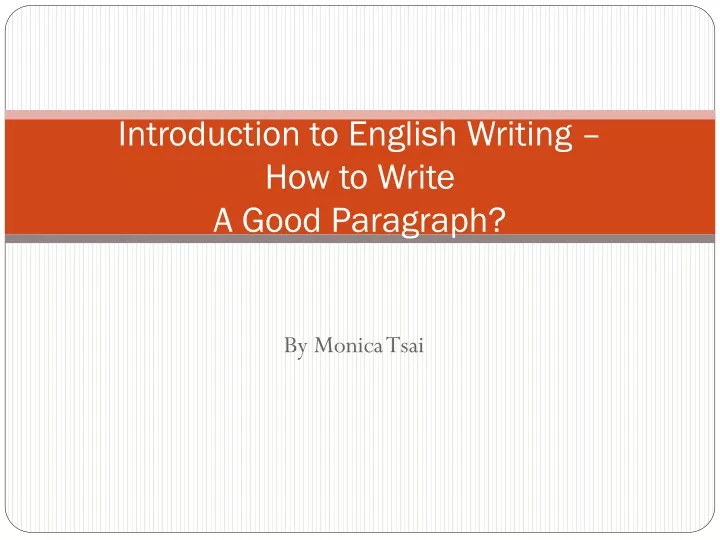 introduction to english writing how to write a good paragraph