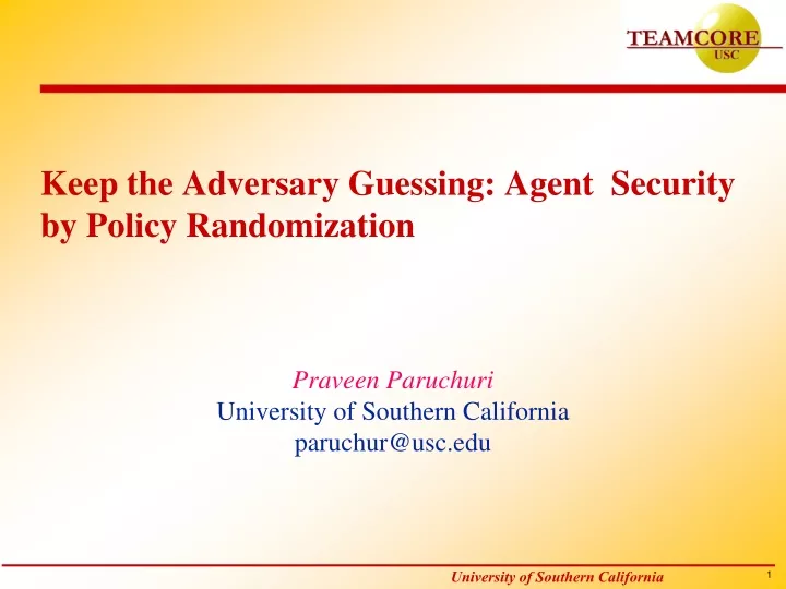 keep the adversary guessing agent security by policy randomization