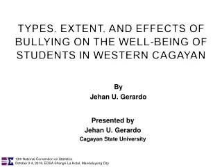TYPES, EXTENT, AND EFFECTS OF BULLYING ON THE WELL-BEING OF  STUDENTS IN WESTERN CAGAYAN