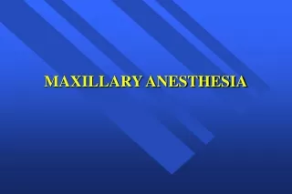 MAXILLARY ANESTHESIA