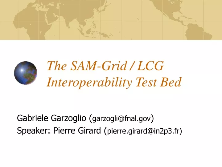 the sam grid lcg interoperability test bed