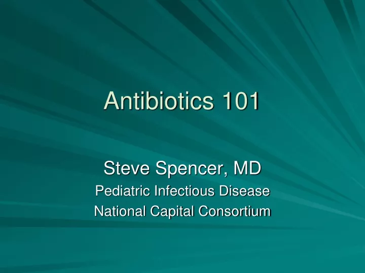 antibiotics 101