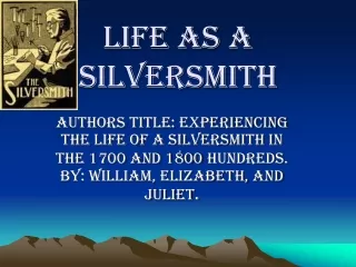 Life as a silversmith
