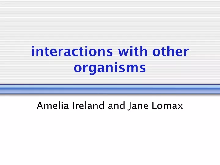 interactions with other organisms