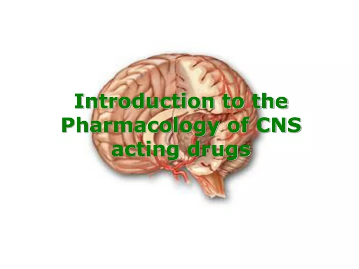 introduction to the pharmacology of cns acting
