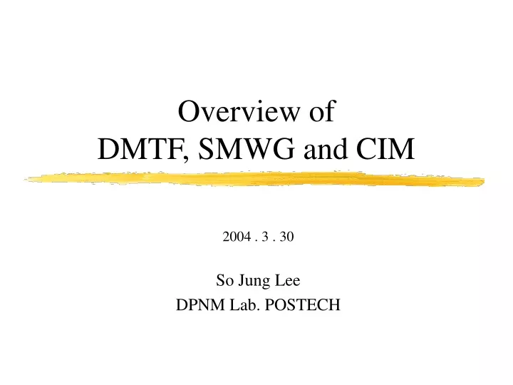 overview of dmtf smwg and cim