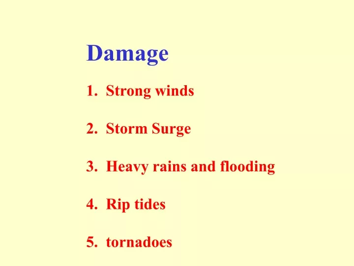 damage 1 strong winds 2 storm surge 3 heavy rains