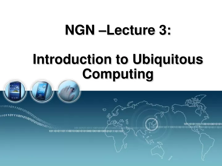 ngn lecture 3 introduction to ubiquitous computing