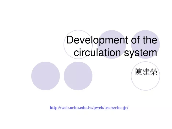 development of the circulation system
