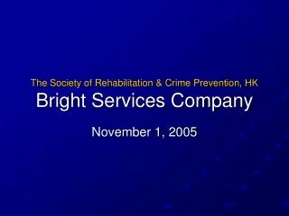 The Society of Rehabilitation &amp; Crime Prevention, HK Bright Services Company