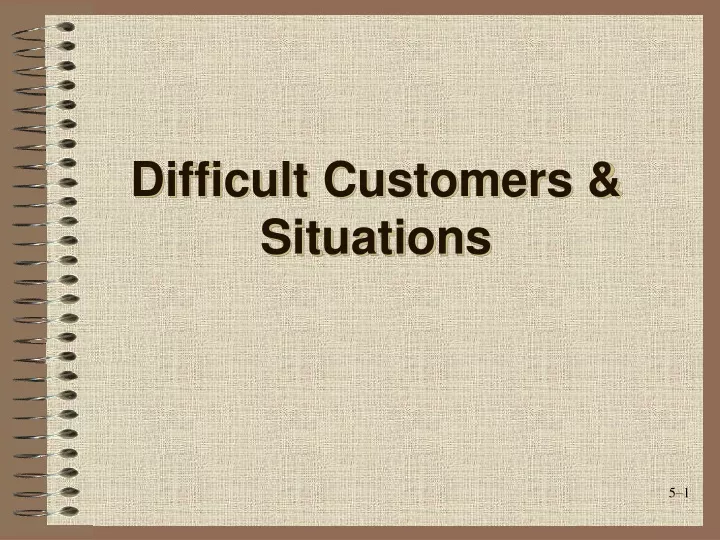 difficult customers situations