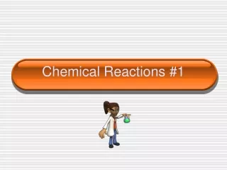 Chemical Reactions #1