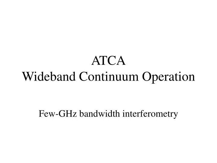 atca wideband continuum operation