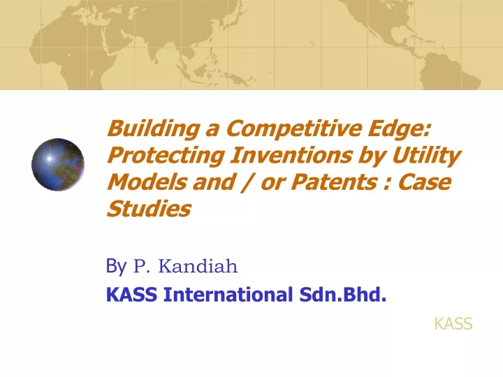 building a competitive edge protecting inventions by utility models and or patents case studies