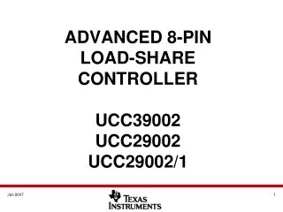 ADVANCED 8-PIN  LOAD-SHARE  CONTROLLER UCC39002 UCC29002 UCC29002/1
