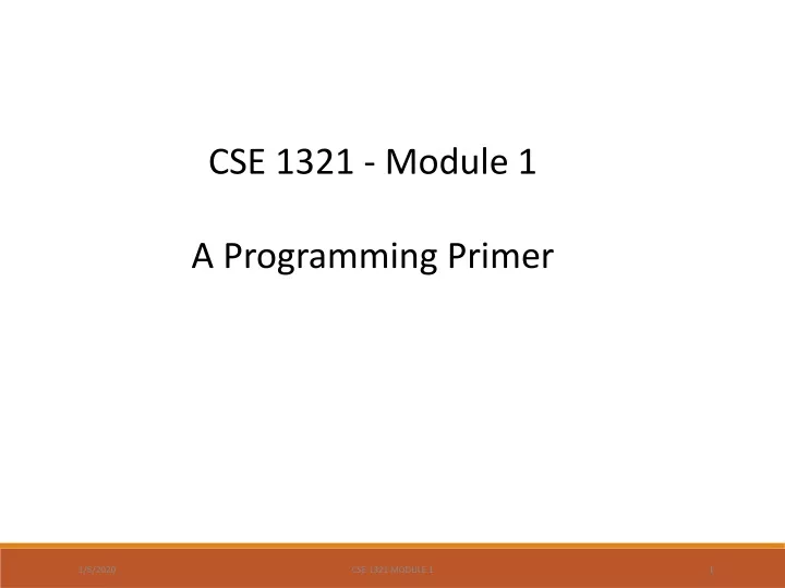 cse 1321 module 1 a programming primer