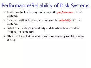 Performance/Reliability of Disk Systems