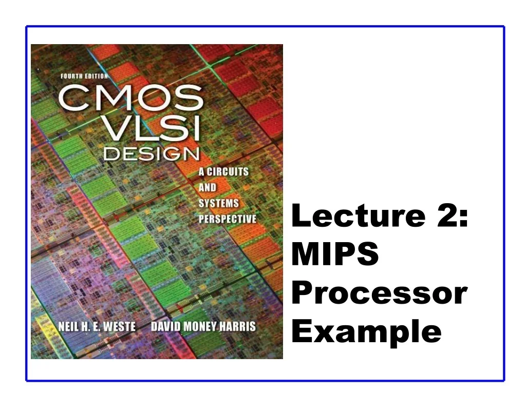 PPT - MIPS Processor Design: Structured Hierarchy & Logic Synthesis ...