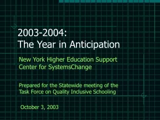2003-2004:  The Year in Anticipation
