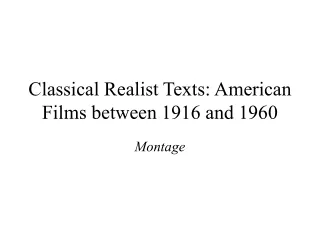 Classical Realist Texts: American Films between 1916 and 1960