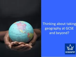 Thinking about taking geography at GCSE and beyond?