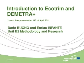 Introduction to Ecotrim and DEMETRA+