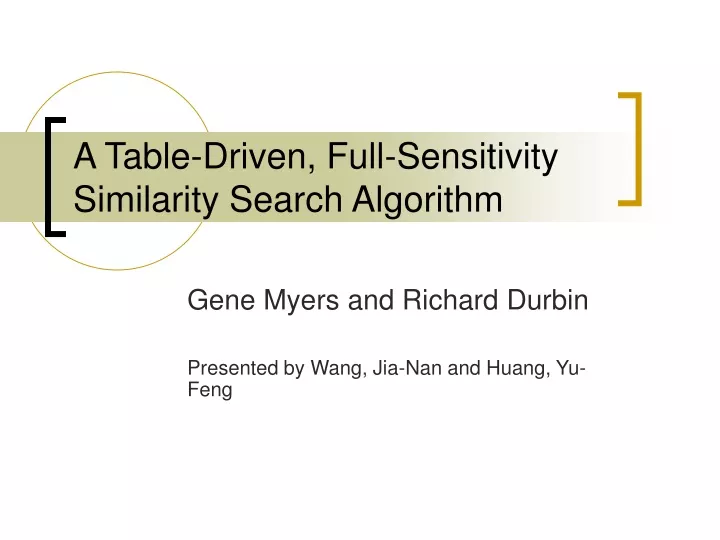 a table driven full sensitivity similarity search algorithm