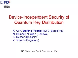 A. Acín,  Stefano Pironio  (ICFO, Barcelona) N. Brunner, N. Gisin (Geneva) S. Massar (Brussels)
