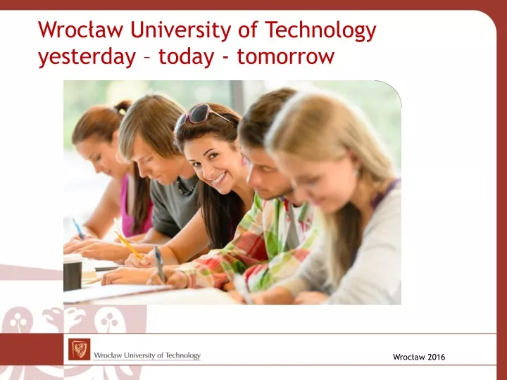wroc aw university of technology yesterday today