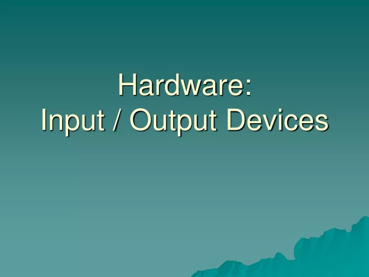 hardware input output devices
