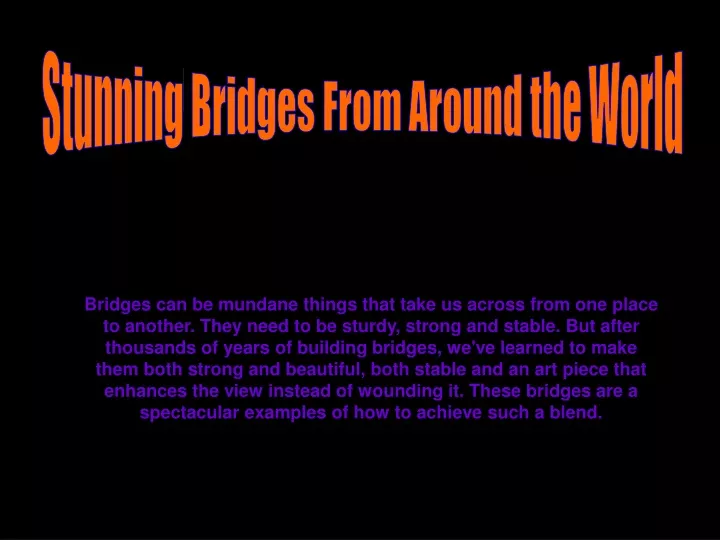 stunning bridges from around the world