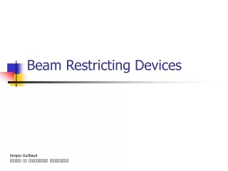 Beam Restricting Devices